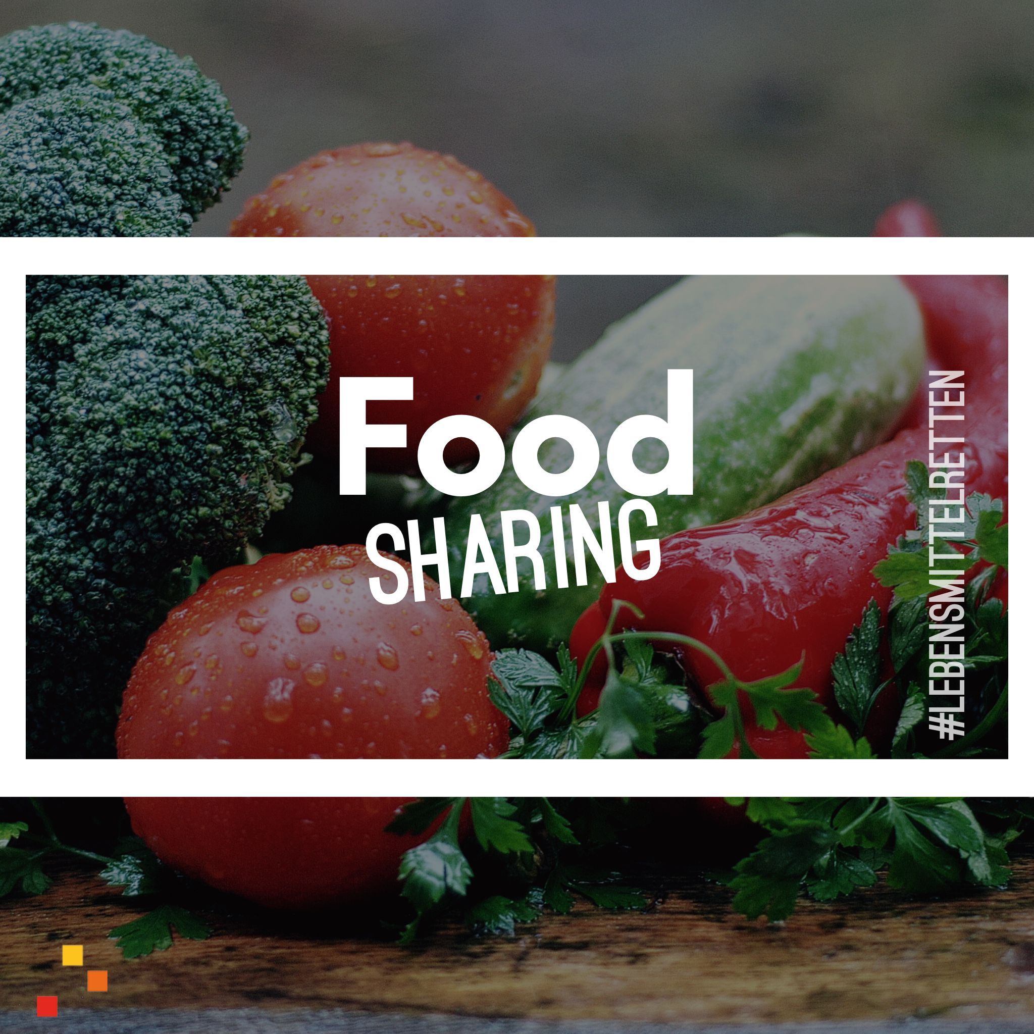 Foodsharing – Lebensmittel retten!